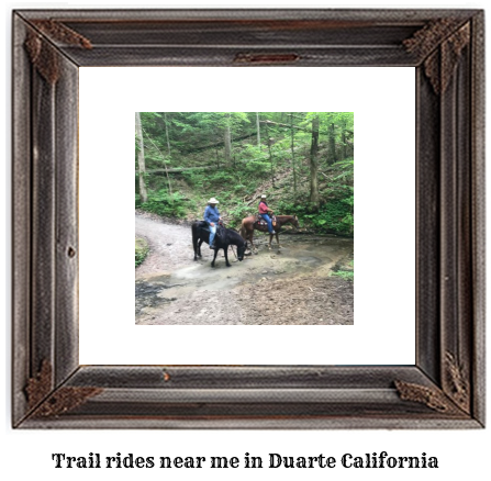 trail rides near me in Duarte, California